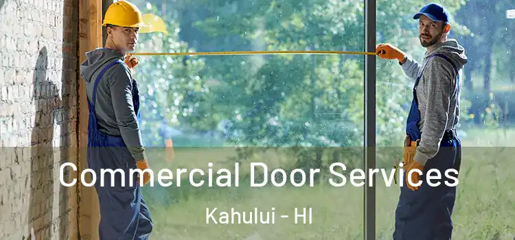 Commercial Door Services Kahului - HI