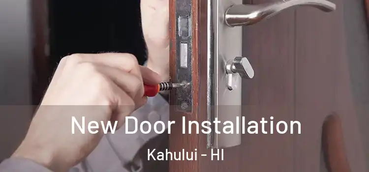 New Door Installation Kahului - HI