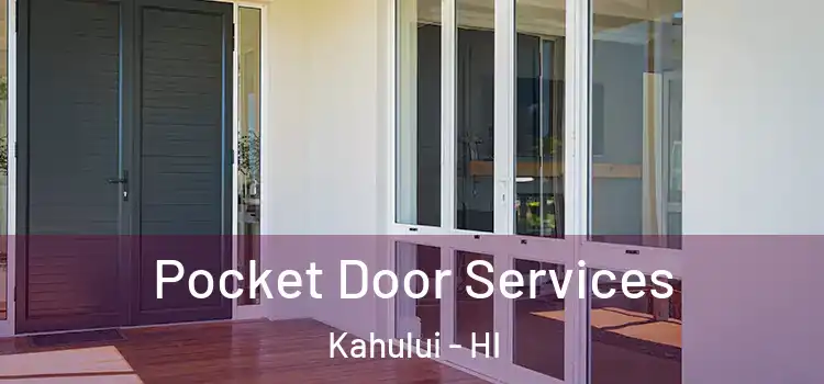 Pocket Door Services Kahului - HI