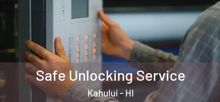Safe Unlocking Service Kahului - HI